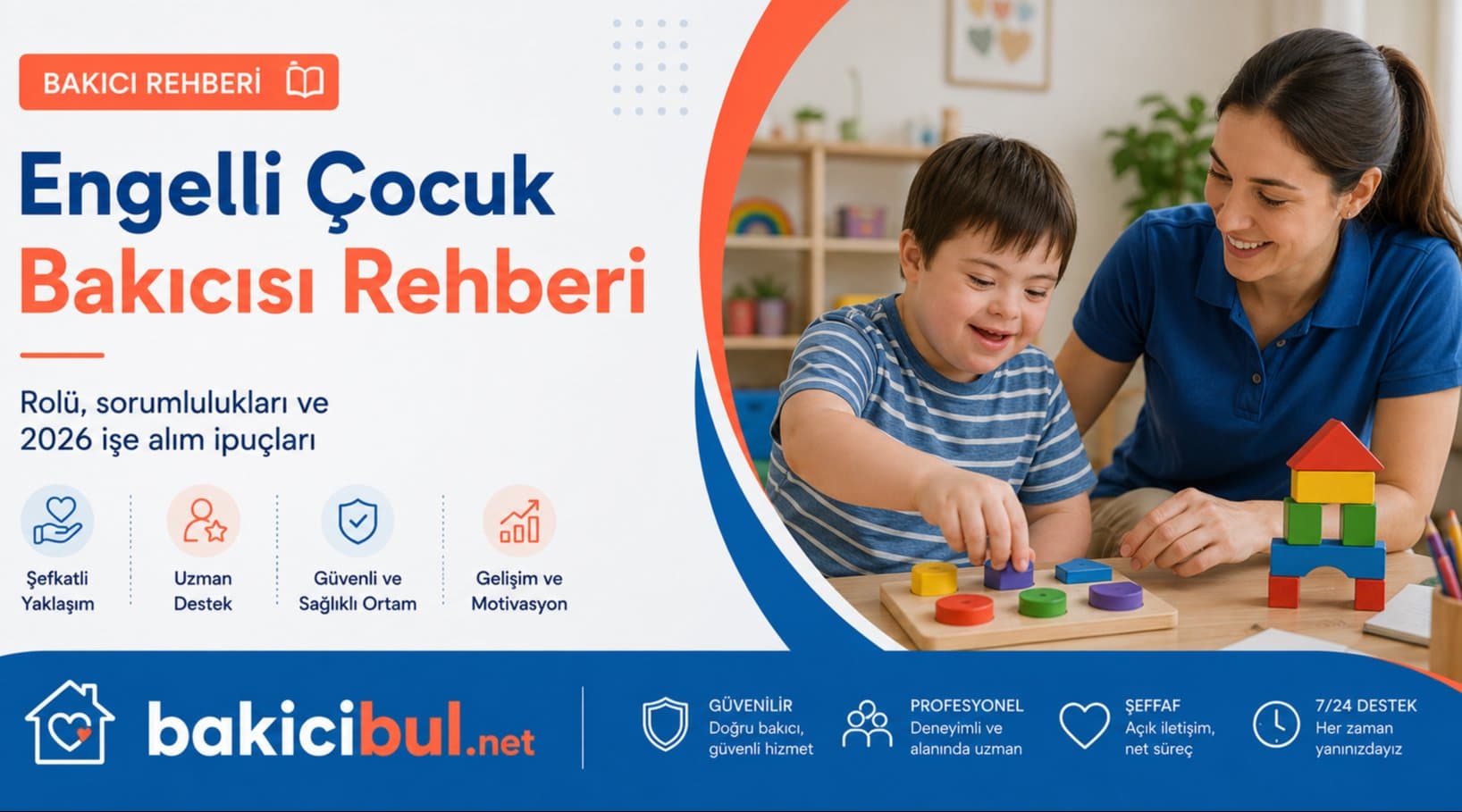 Engelli Çocuk Bakıcısı — Rolü, Sorumlulukları ve 2026 İşe Alım Rehberi Engelli Çocuk Bakıcısı — Rolü, Sorumlulukları ve 2026 İşe Alım Rehberi